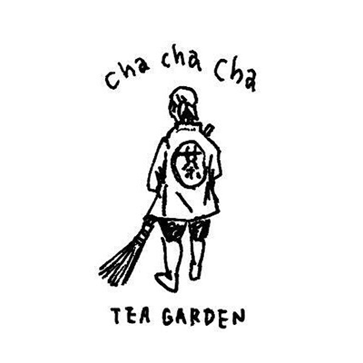 Cha Cha Cha TEA GARDEN